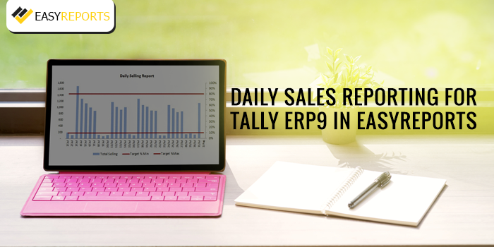 Daily Sales Reporting for Tally.ERP9 in EasyReports