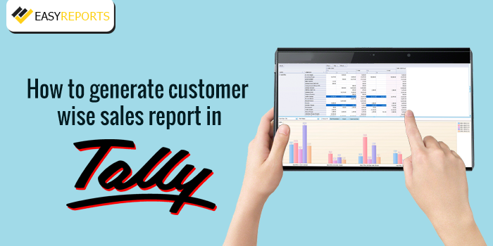 How to generate customer wise sales report in Tally