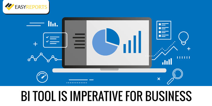 BI Tool is imperative for Business