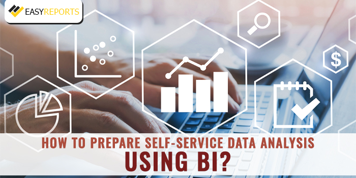 How to Prepare Self-Service Data Analysis using BI?