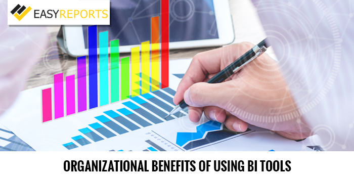 Organizational Benefits of Using BI Tools