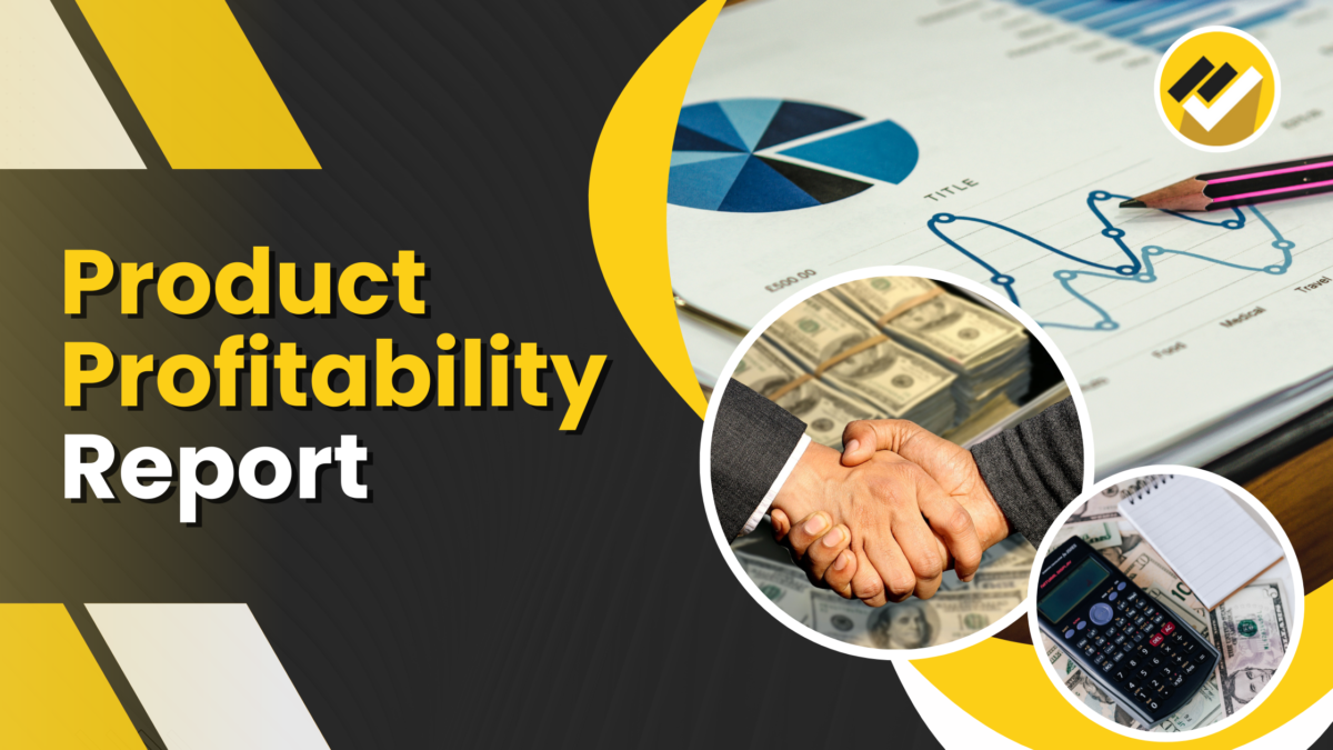 Maximizing Success: Why use Product Profitability Reports