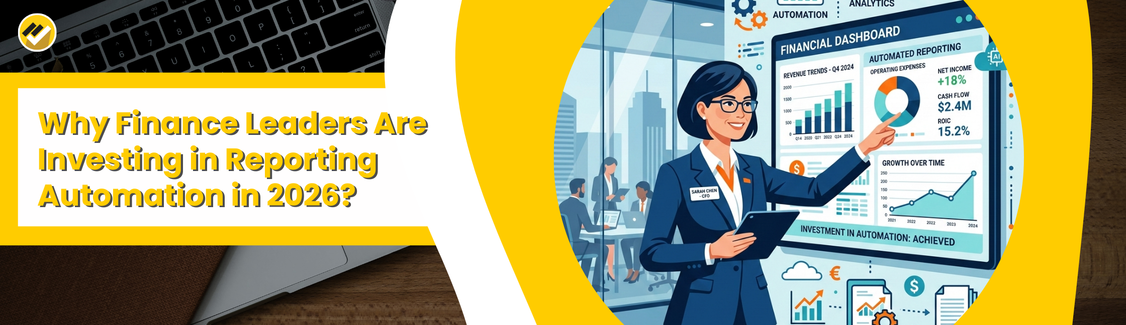 Why Finance Leaders Are Investing in Reporting Automation in 2026