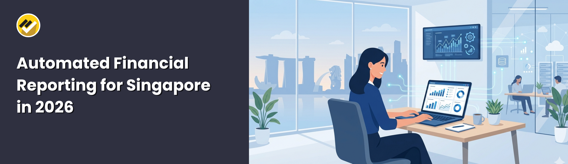 Automated Financial Reporting for Singapore in 2026