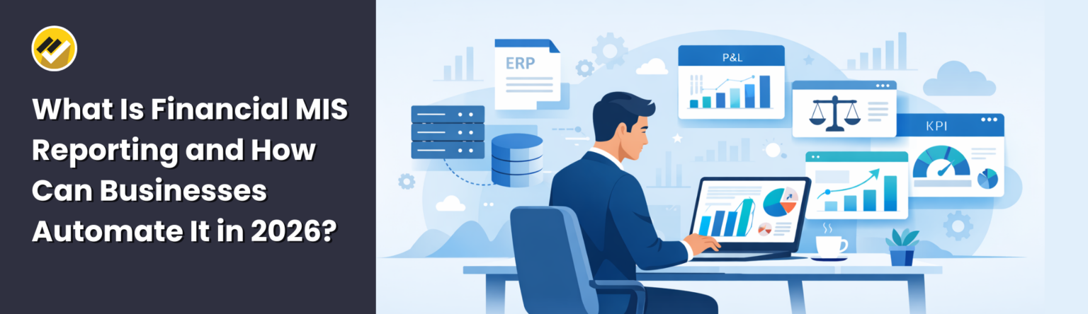 What Is Financial MIS Reporting & How Businesses Automate it?